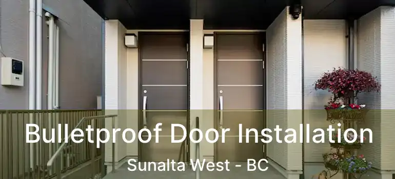  Bulletproof Door Installation Sunalta West - BC