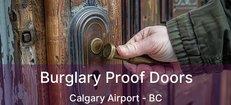  Burglary Proof Doors Calgary Airport - BC