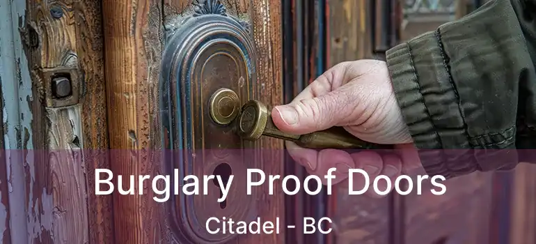  Burglary Proof Doors Citadel - BC