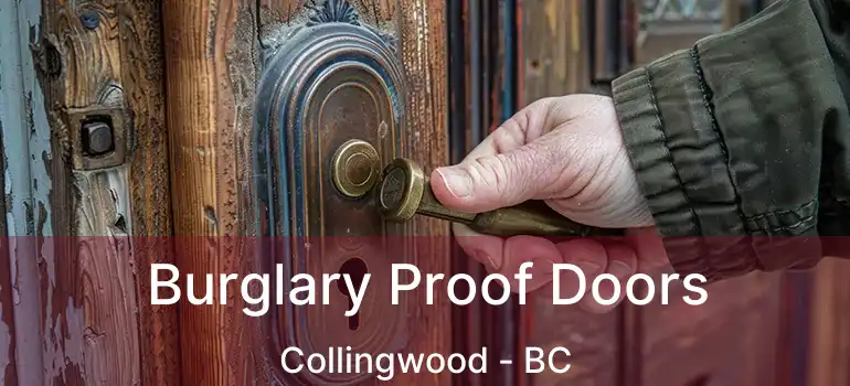  Burglary Proof Doors Collingwood - BC