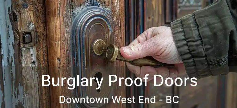  Burglary Proof Doors Downtown West End - BC