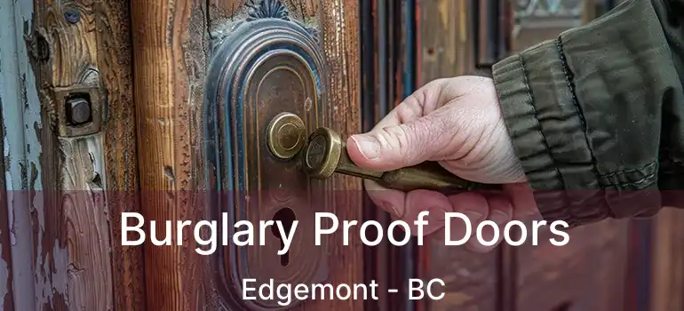  Burglary Proof Doors Edgemont - BC