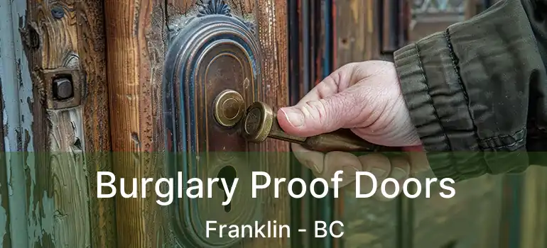  Burglary Proof Doors Franklin - BC