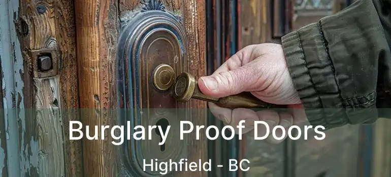  Burglary Proof Doors Highfield - BC