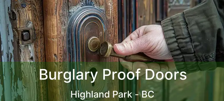  Burglary Proof Doors Highland Park - BC