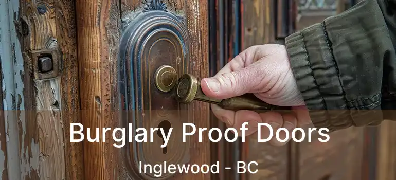  Burglary Proof Doors Inglewood - BC