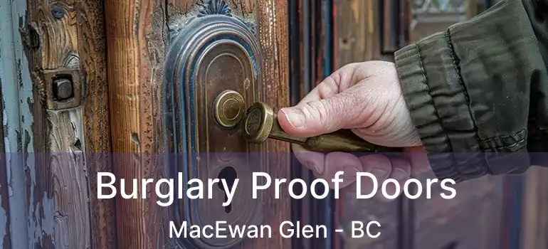  Burglary Proof Doors MacEwan Glen - BC
