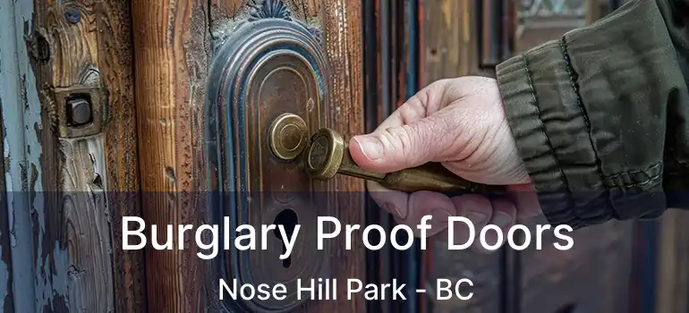  Burglary Proof Doors Nose Hill Park - BC
