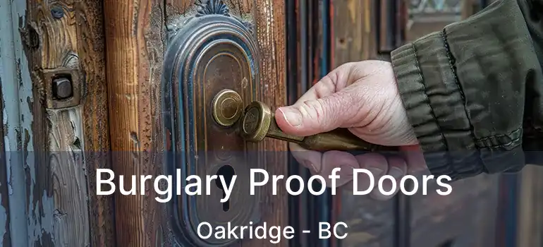  Burglary Proof Doors Oakridge - BC