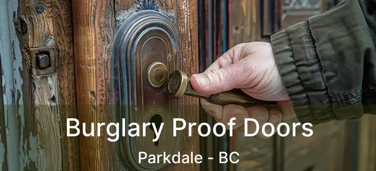  Burglary Proof Doors Parkdale - BC