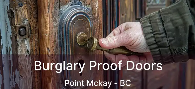  Burglary Proof Doors Point Mckay - BC