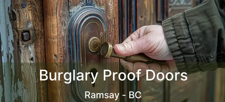  Burglary Proof Doors Ramsay - BC