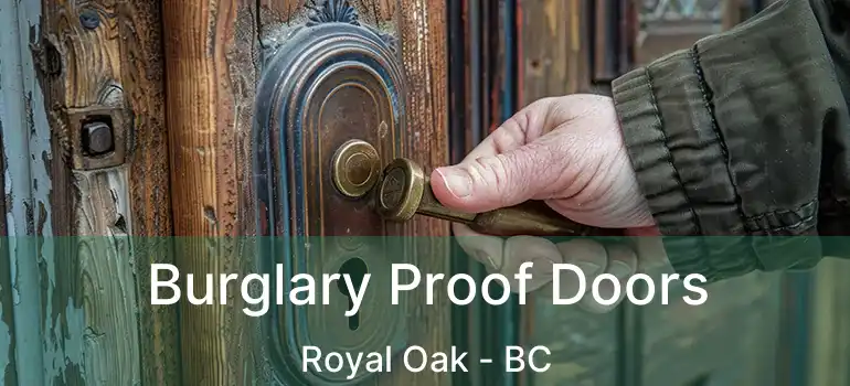  Burglary Proof Doors Royal Oak - BC