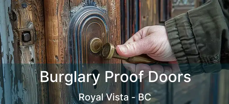  Burglary Proof Doors Royal Vista - BC