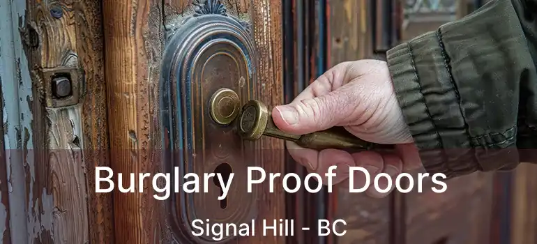  Burglary Proof Doors Signal Hill - BC