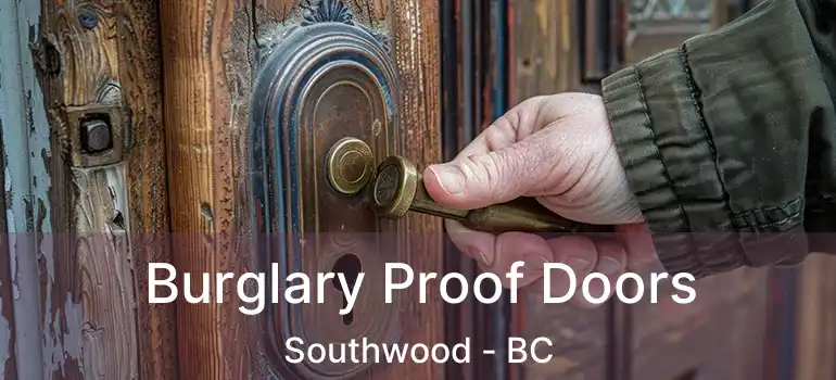  Burglary Proof Doors Southwood - BC