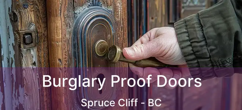  Burglary Proof Doors Spruce Cliff - BC