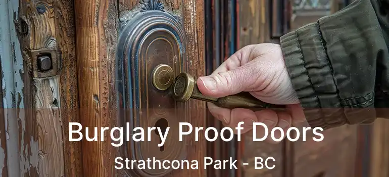  Burglary Proof Doors Strathcona Park - BC