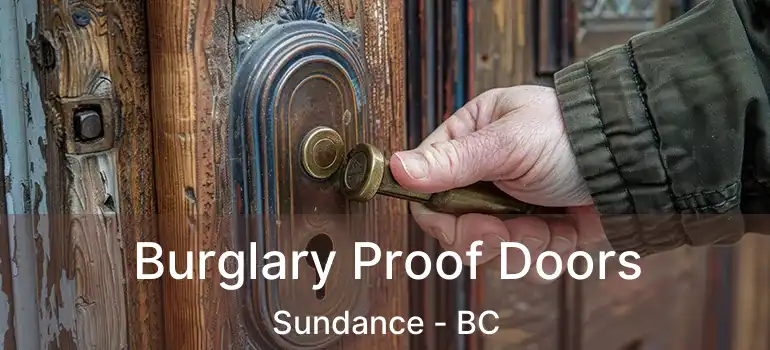  Burglary Proof Doors Sundance - BC