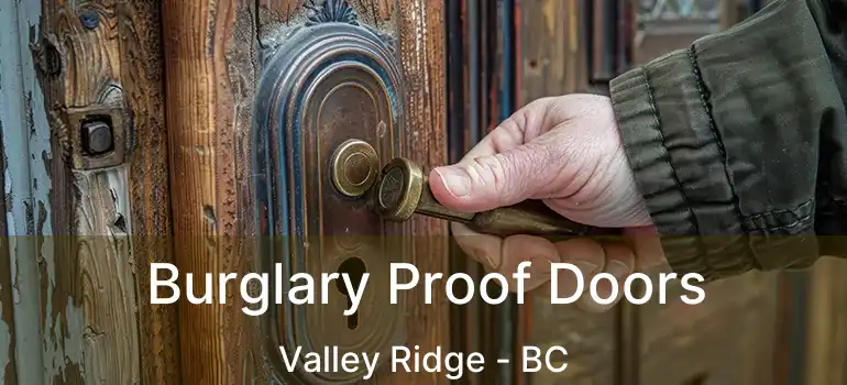  Burglary Proof Doors Valley Ridge - BC