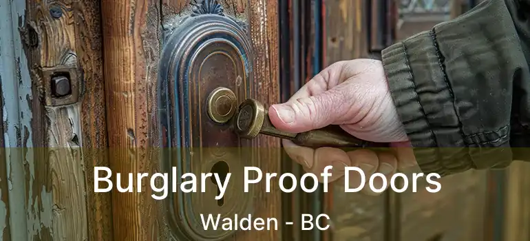  Burglary Proof Doors Walden - BC