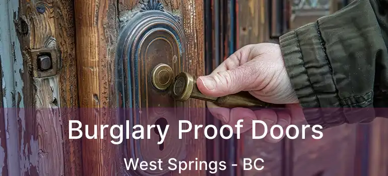  Burglary Proof Doors West Springs - BC
