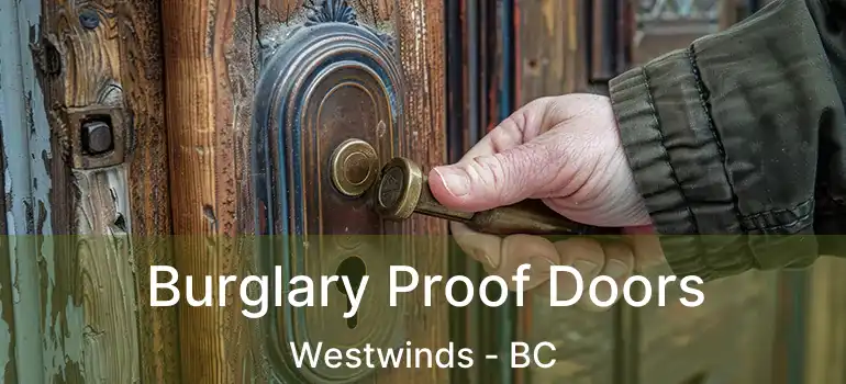  Burglary Proof Doors Westwinds - BC