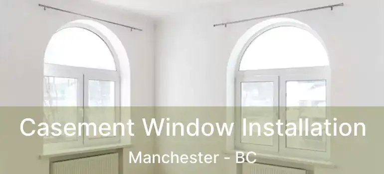  Casement Window Installation Manchester - BC