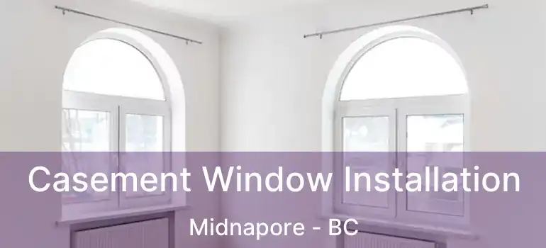  Casement Window Installation Midnapore - BC