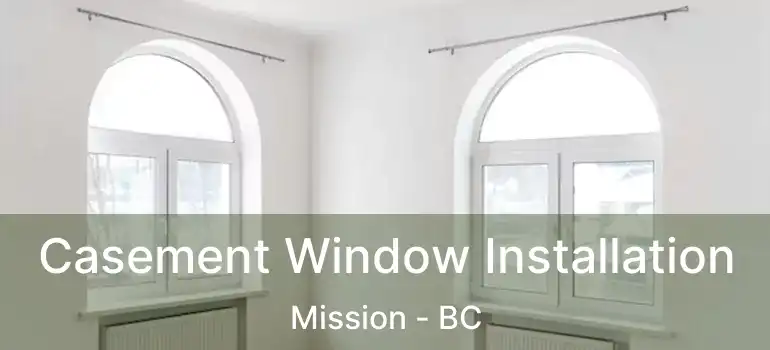  Casement Window Installation Mission - BC