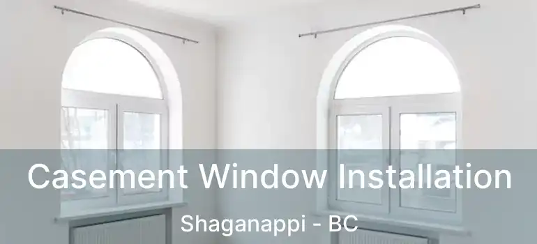  Casement Window Installation Shaganappi - BC