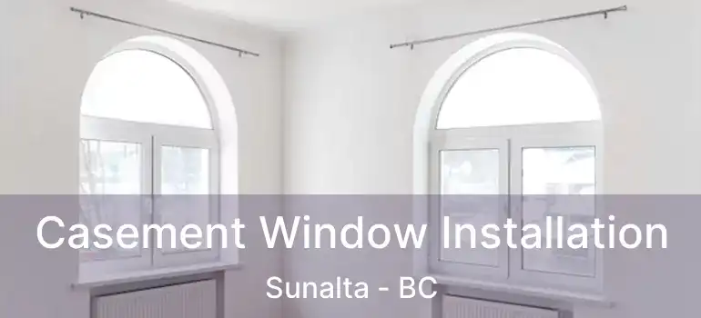  Casement Window Installation Sunalta - BC