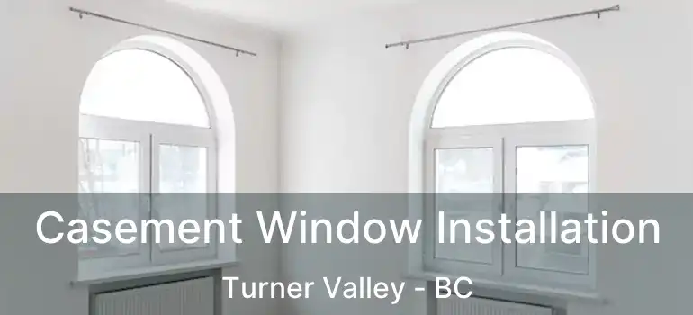  Casement Window Installation Turner Valley - BC