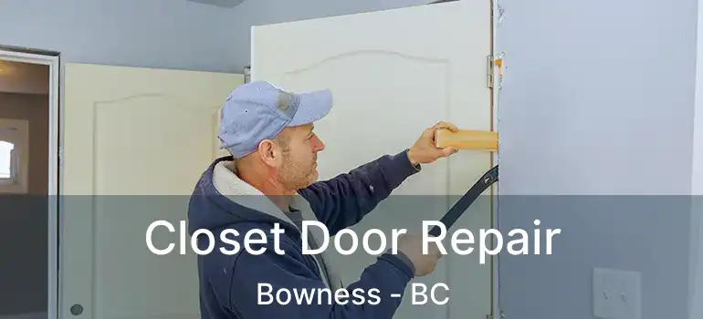  Closet Door Repair Bowness - BC
