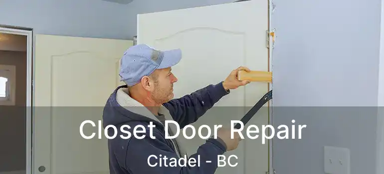  Closet Door Repair Citadel - BC