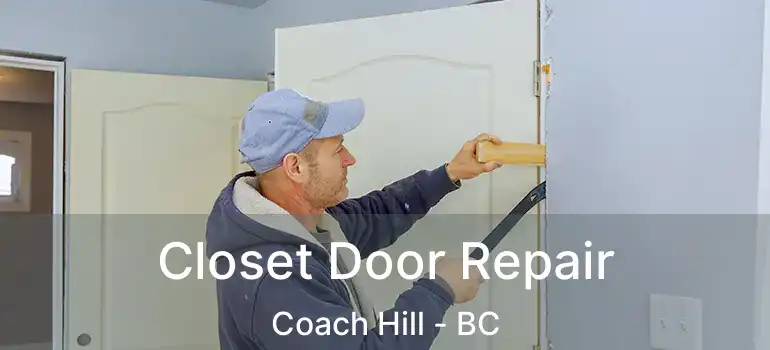  Closet Door Repair Coach Hill - BC