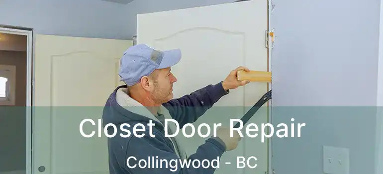  Closet Door Repair Collingwood - BC