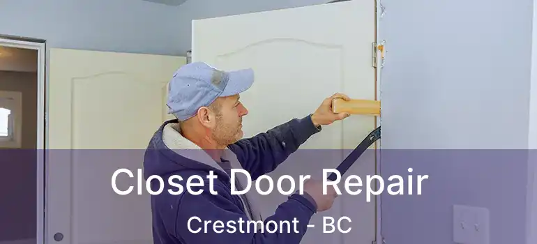  Closet Door Repair Crestmont - BC