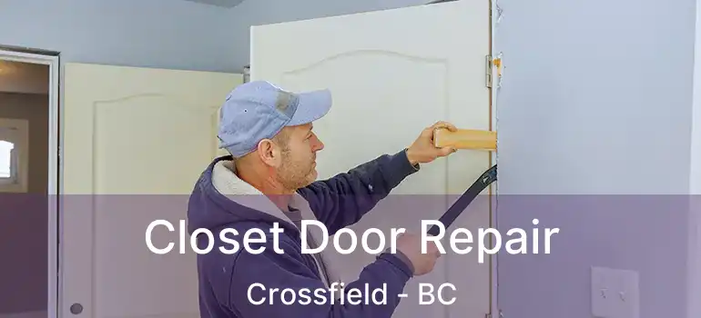  Closet Door Repair Crossfield - BC