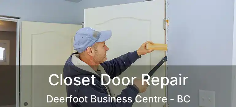  Closet Door Repair Deerfoot Business Centre - BC