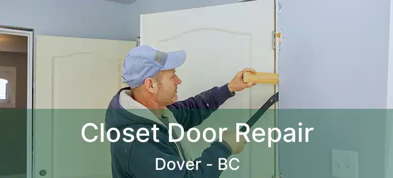  Closet Door Repair Dover - BC