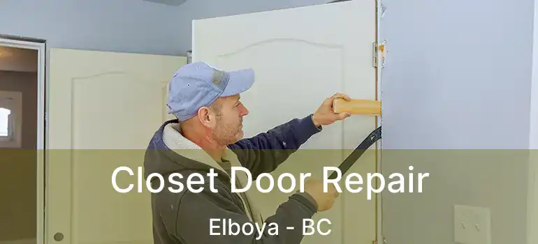  Closet Door Repair Elboya - BC