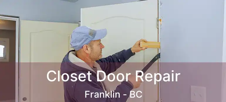  Closet Door Repair Franklin - BC