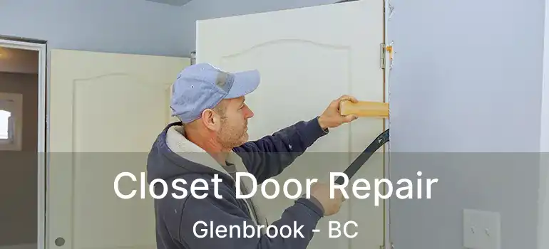  Closet Door Repair Glenbrook - BC