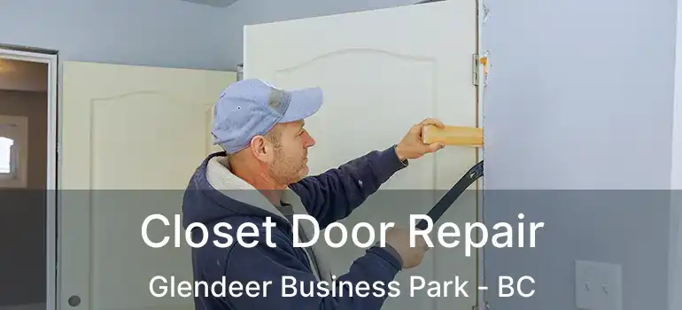  Closet Door Repair Glendeer Business Park - BC