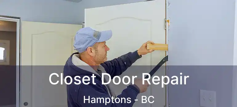  Closet Door Repair Hamptons - BC