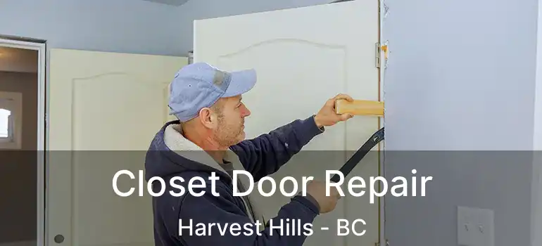  Closet Door Repair Harvest Hills - BC