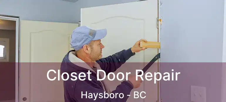  Closet Door Repair Haysboro - BC