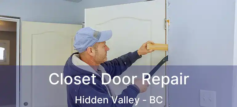  Closet Door Repair Hidden Valley - BC