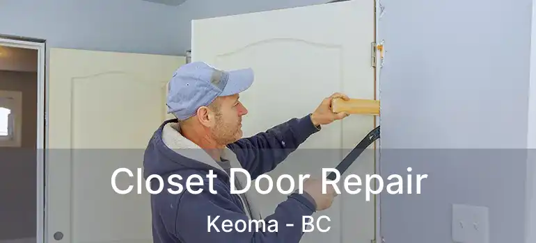  Closet Door Repair Keoma - BC